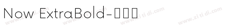 Now ExtraBold字体转换